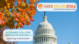 Call for Participation Deadline Extended to Dec1st. Click on image or visit www.ases.org/conference/solar2024